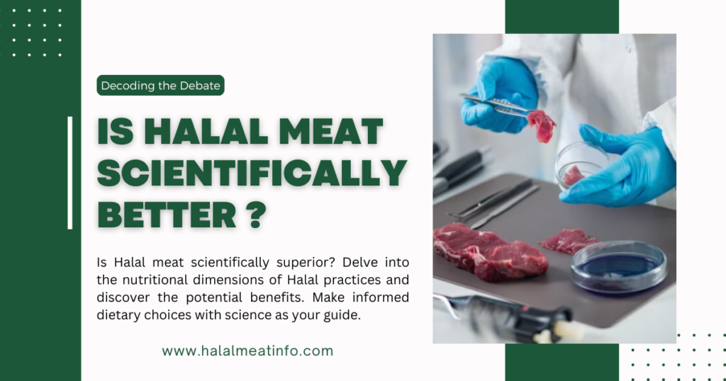 Is Halal Meat Scientifically Superior in Nutritional Value