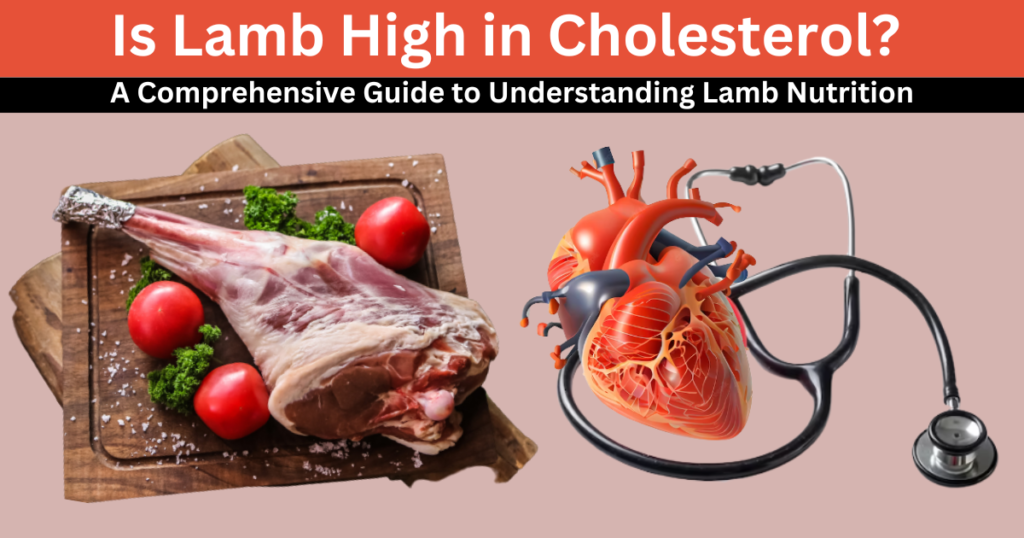 Is Lamb High in Cholesterol