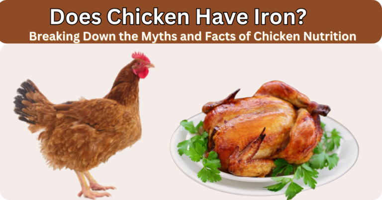Does Chicken Have Iron?: Unraveling the Nutritional Mystery