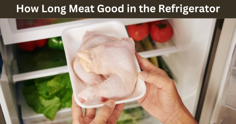 How Long Can You Keep Meat in the Fridge and Still Safely Eat It?