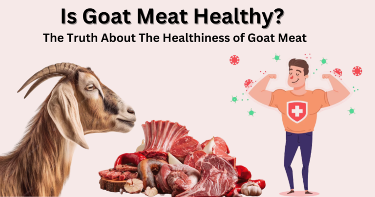 Is Goat Meat Healthy? Insights into Nutritional Facts and Health Benefits
