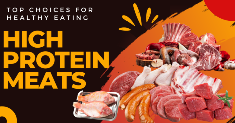 What Meats are High in Protein: The Top Choices for Healthy Eating
