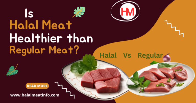 Is Halal Meat Healthier than Regular Meat? The Truth behind the Claim