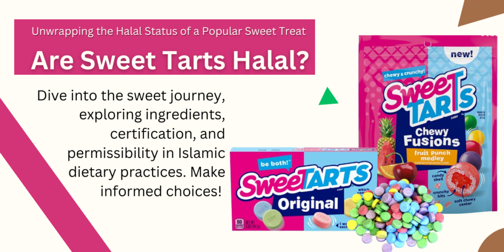 Are Sweet Tarts Halal