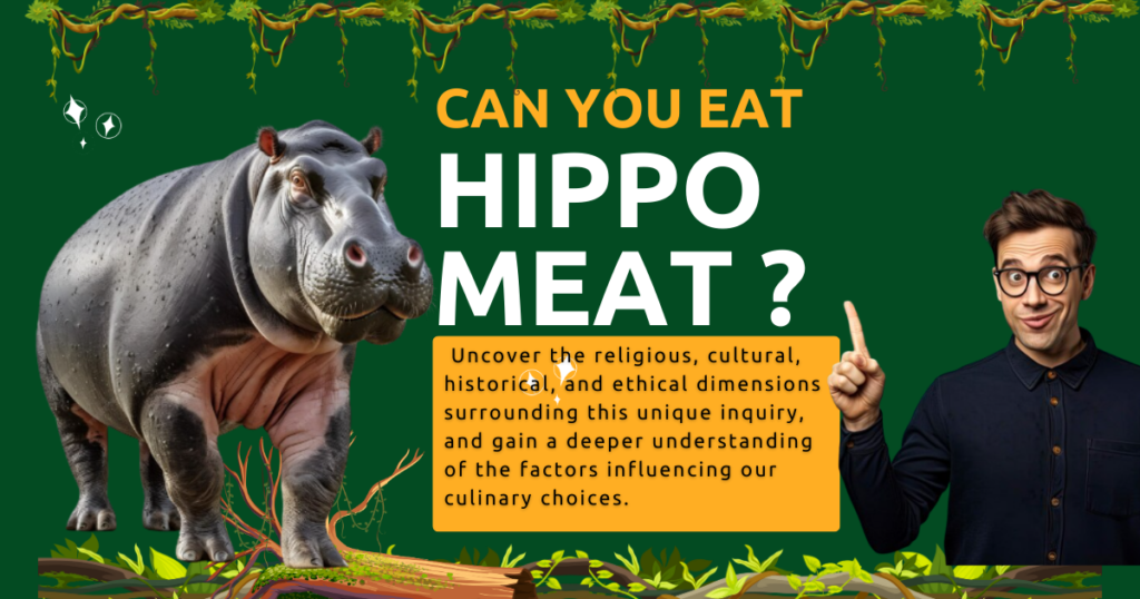 can you eat hippopotamus meat
