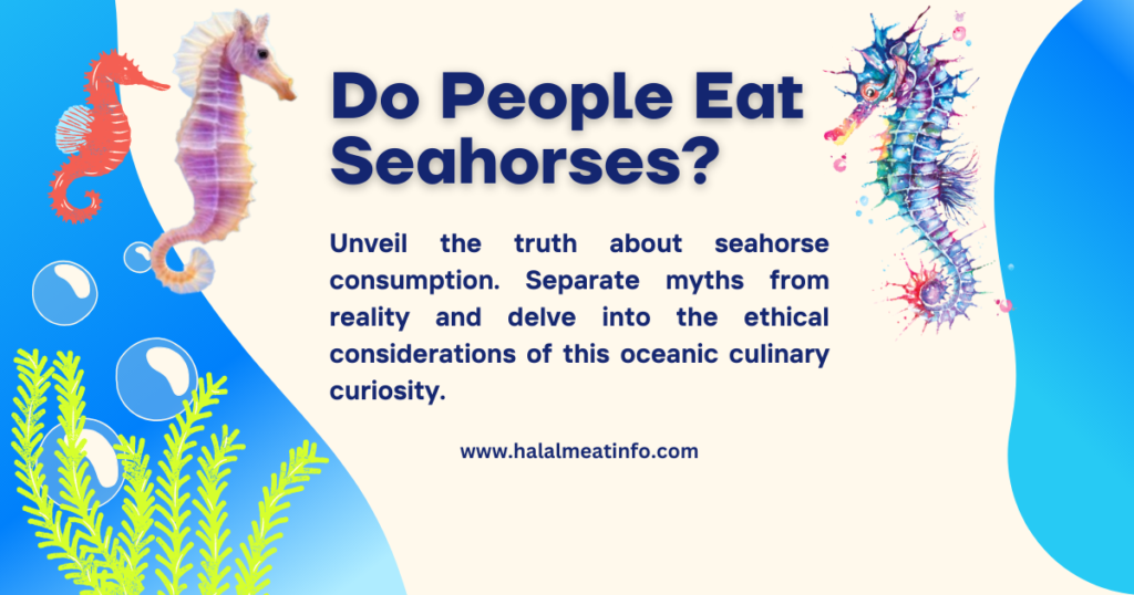 do people eat seahorses